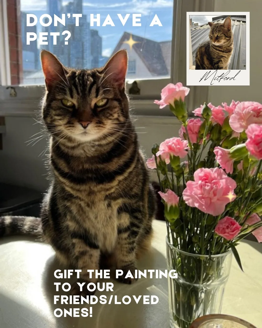 A tabby cat sitting next to pink carnations. Slide text: Don't have a pet? Gift the painting to your friends and loved ones!